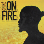Chike On Fire Pana Time