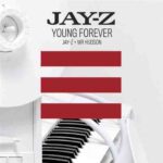 Jay Z Young Forever Ft Mr Hudson