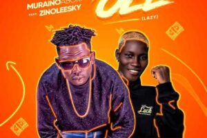 Muraino Aboki Ft Zinoleesky Ole Lazy