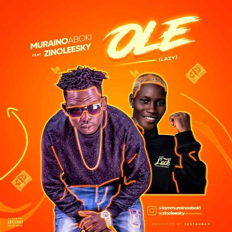 Muraino Aboki Ft. Zinoleesky – Ole (Lazy)