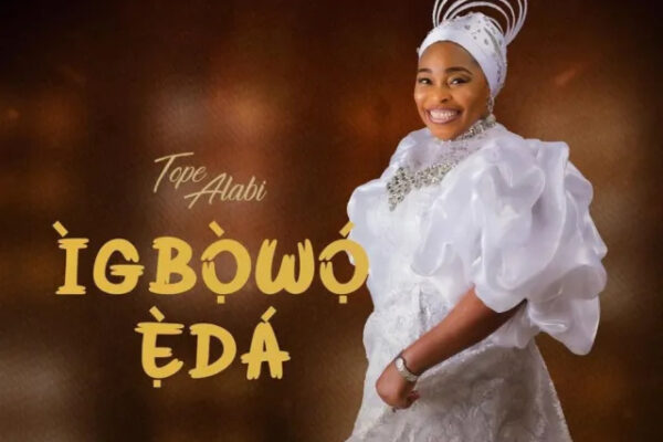Tope Alabi Igbowo Eda