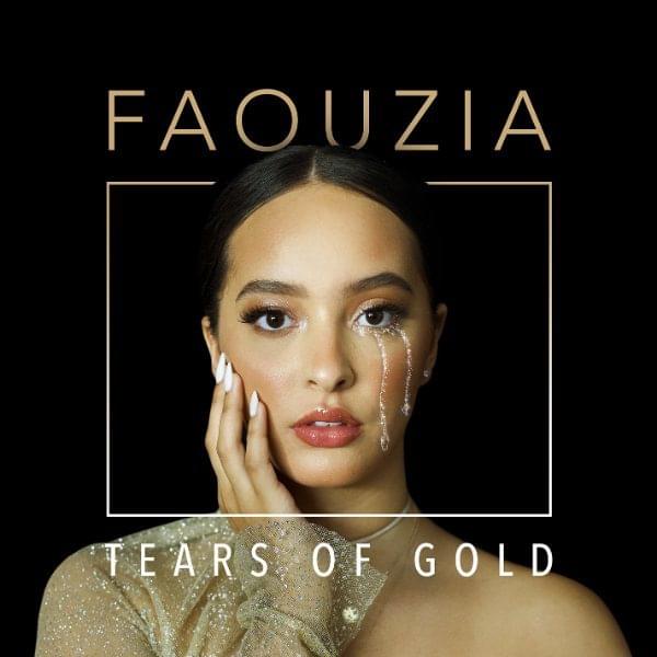 Faouzia – Tears Of Gold
