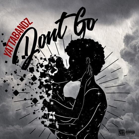 Yatta Bandz – Don’t Go