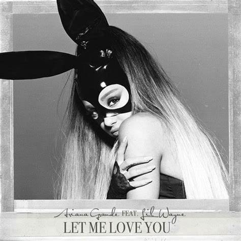Ariana Grande – Let Me Love You