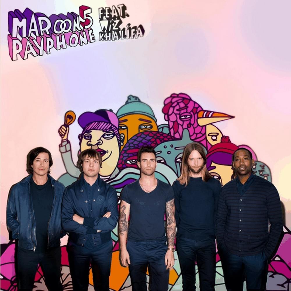 Maroon 5 – Payphone Ft. Wiz Khalifa