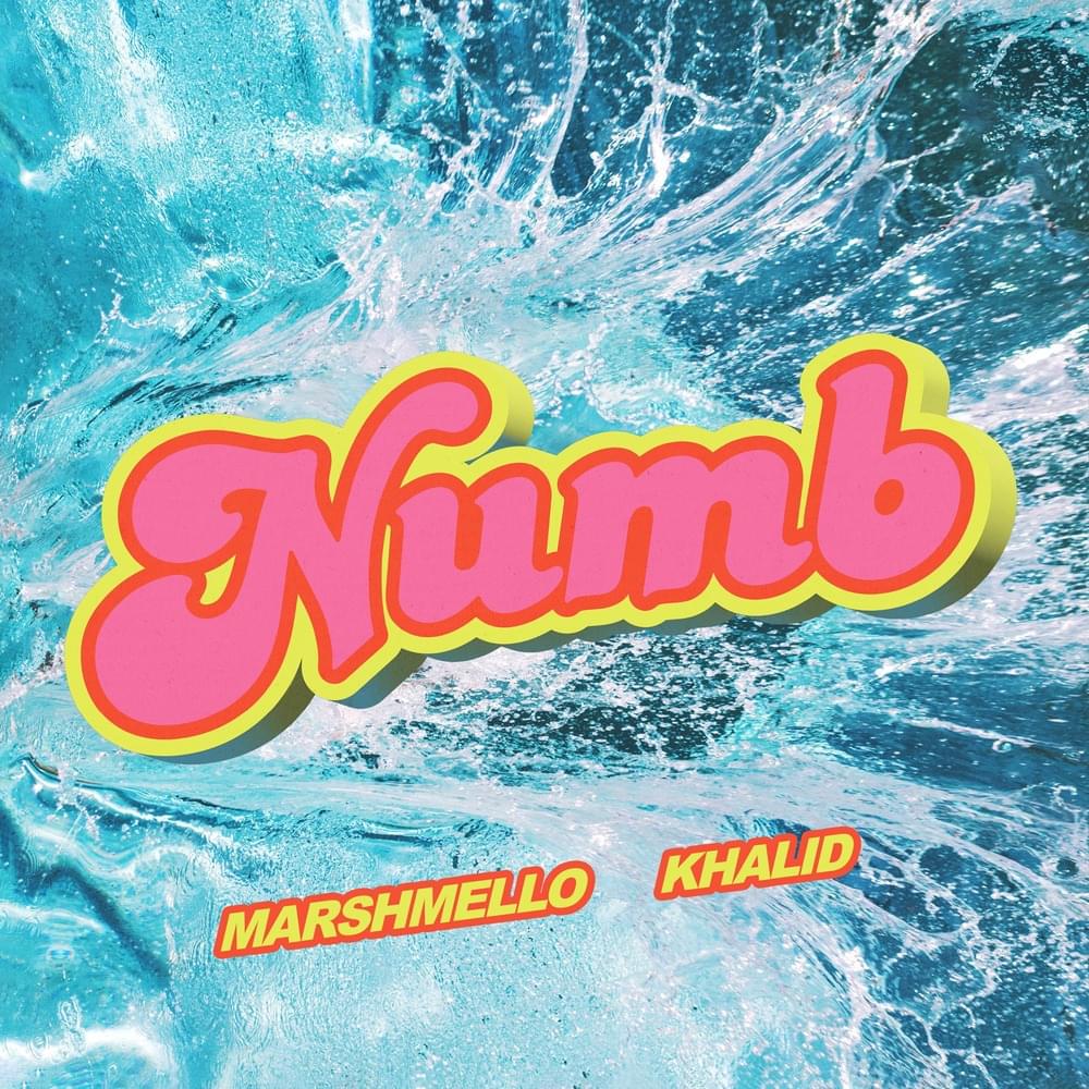 Marshmello & Khalid – Numb