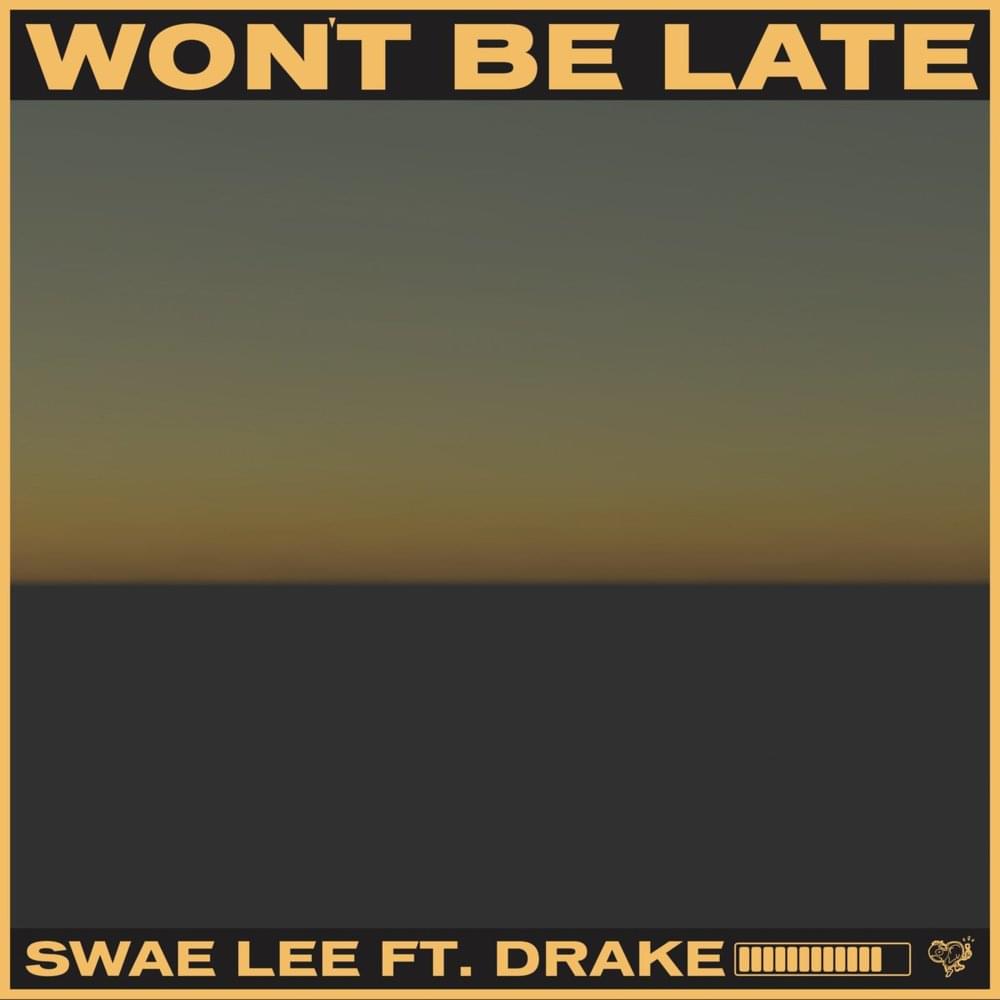 Swae Lee & Drake – Won’t Be Late
