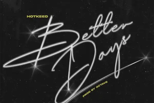 Hotkid Better Days